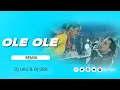 OLE OLE - REMIX || DJ LIKU \u0026 DJ GRX