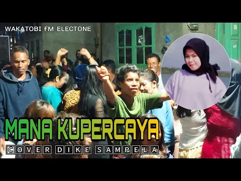 Download MP3 Lagu Joget Rancak Terbaru √ Mana Kupercaya √ Cover Dike Sampela | FM Electone