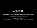 eQMARL - Entangled Quantum Multi-Agent Reinforcement Learning