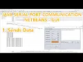 Java Serial Port Communication using NetBeans with GUI - 1 Sends Data