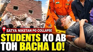 Delhi Satya Niketan Hostel Collapse: Delhi Mein Students Kyun Nahi Safe?