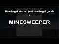 The Ultimate Beginners Guide to Minesweeper