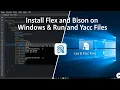 Install Flex and Bison on Windows Run Lex and Yacc Files