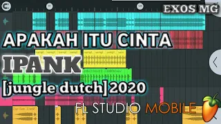 Download DJ  APAKAH ITU CINTA : ipank  [JUNGLE DUTCH] 2020 fl studio mobile MP3