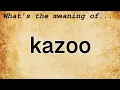 Kazoo Meaning Definition of Kazoo