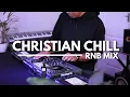 Lagu Christian Chill R\u0026B Mix 2.0 – DJ Chad B Smith - Gospel R\u0026B