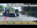 Download Lagu Tidak Sanggup Melihat Teman Lagi Kesusahan Supir Truk Trailer Anak Medan Langsung Menolong