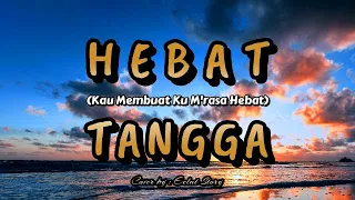 Download Hebat - Tangga || ( Lirik Lagu ) + Cover Eclat Story MP3