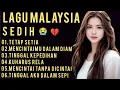 Lagu 😭‼️LAGU MALAYSIA PALING SEDIH 😭 SEDIH BANGET 💔 TETAP SETIA-VIRAL TERBARU 2025,LAGU TERSEDIH