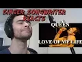 Lagu Queen Love of My Life - Singer Songwriter Reaction / Analysis