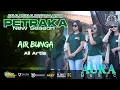 Air Bunga - All Artis - Aura Music Cek Sound live Petraka New Season 2025