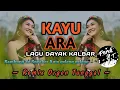 Download Lagu KAYU ARA || LAGU DAYAK KALBAR || AUTO GELENG GELENG ||REMIX ORGEN TUNGGAL || By Perdi AT