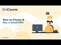 How to Choose and Use a Good CRM OnCourse Automation