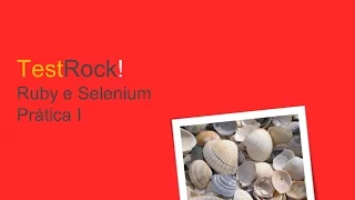 Selenium e Ruby - Pratica I 11