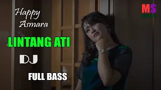 Download DJ LINTANG ATI FULL BASS (Happy Asmara) | MS MUSIC ID MP3