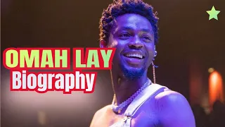 omah lay biography wealth fame omah lay songs girlfriend and net worth