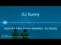Download Lagu Kaho Na Kaho Remix DJ SUNNY RS