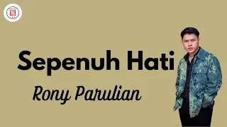 Download Sepenuh Hati - Rony Parulian, Andi Rianto || Lirik Lagu MP3