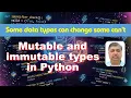Mutable vs Immutable Types in Python Explained