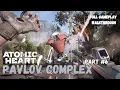 Atomic Heart Pavlov Complex Full Walkthrough Atomic Heart