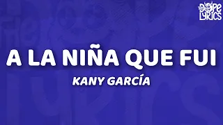 Kany García - A La Niña Que Fui (Letra)
