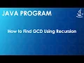 Java Program to Find GCD Using Recursion Java Examples