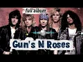 Guns N’ Roses Greatest Hits – Sweet Child O’ Mine, Don’t Cry, November Rain & More