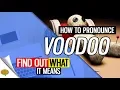 How To Pronounce Voodoo Definition and Sentence