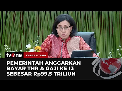 Menkeu Sampaikan Anggaran THR & Gaji Ke-13 ASN