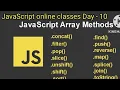 JavaScript classes Day - 10 Array Methods push pop shift unshift splice slice