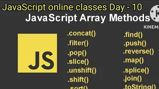 JavaScript classes Day - 10 Array Methods push pop shift unshift splice slice