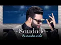 Lagu Gusttavo Lima - Saudade da Minha Vida (Música Nova)