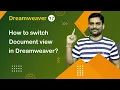 How to switch Document view in Dreamweaver - Dreamweaver Tutorial 17