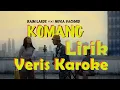 Download Lagu Komang  - Raim Laode Feat Novia Bachmid Lirik Karoke Version