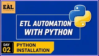 Python Installation ETL Automation Testing BIG Data Automation Testing