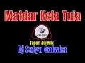 Download Lagu Matdar Kela Tula (Tapori Adi Mix) Dj Satya Galwha Yavatmal