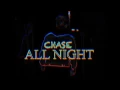 Download Lagu Chase - All Night