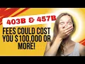 403b 457b Fees Could Cost You 100 000 or More A Complete Breakdown of Account Fees