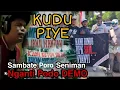 Download Lagu KUDU PIYE (Sambate Poro Seniman Sampek Podo Demo)  Voc.BRODIN