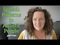 Different Speech Patterns in Autistic People Non-Verbal Mutism Slow Fast Speech