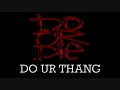 Do Or Die - Do Ur Thang ft. Johnny P