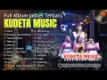 FULL ALBUM KUDETA MUSIC - JARIK SUMAMPIR - KACANG LUPA KULITNYA - JAKARTA - MERINDING