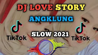 Download Dj love story tik tok versi angklung 2021 MP3