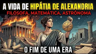A vida de Hipátia de Alexandria
