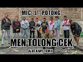 Download Lagu MIC L - POTONG ( MEN TOLONG CEK ) ALDO KAMS REMIX