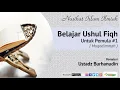 Lagu Ustadz Burhanudin - Belajar Ushul Fiqh Untuk Pemula #1 - Muqoddimah