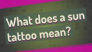 What does a sun tattoo mean