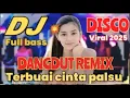 Download Lagu VIRAL 2025 !!  TERBUAI CINTA PALSU ❤️ DJ DANGDUT REMIX || FULL BASS PALING MANTAP POLL