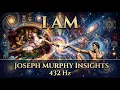 I am Joseph Murphy Affirmations - Subconscious Mind Wealth Blueprint
