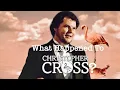 What Happened to Christopher Cross